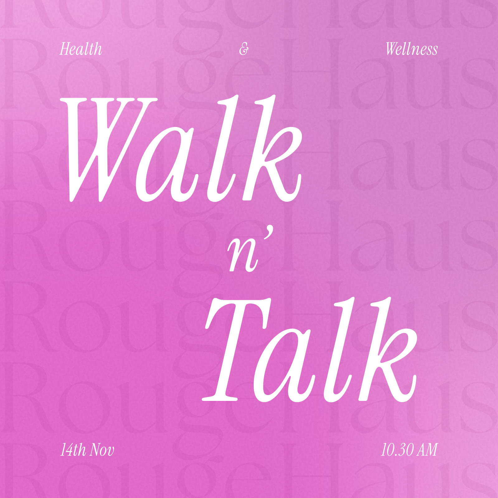 RougeHaus Health and Wellness: Walk n’ Talk. 14th November, 10:30 AM.